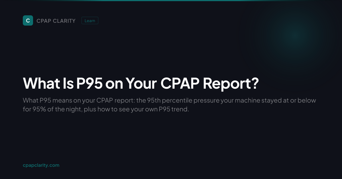 What Is P95 on Your CPAP Report? | CPAP Clarity